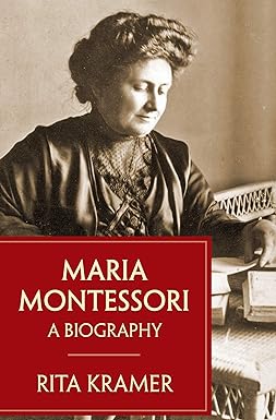 Maria Montessori  Rita Kramer