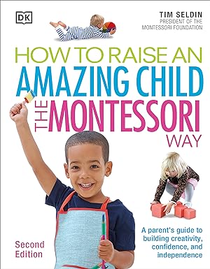How to Raise Amazing and Amazing Child the Montessori Way